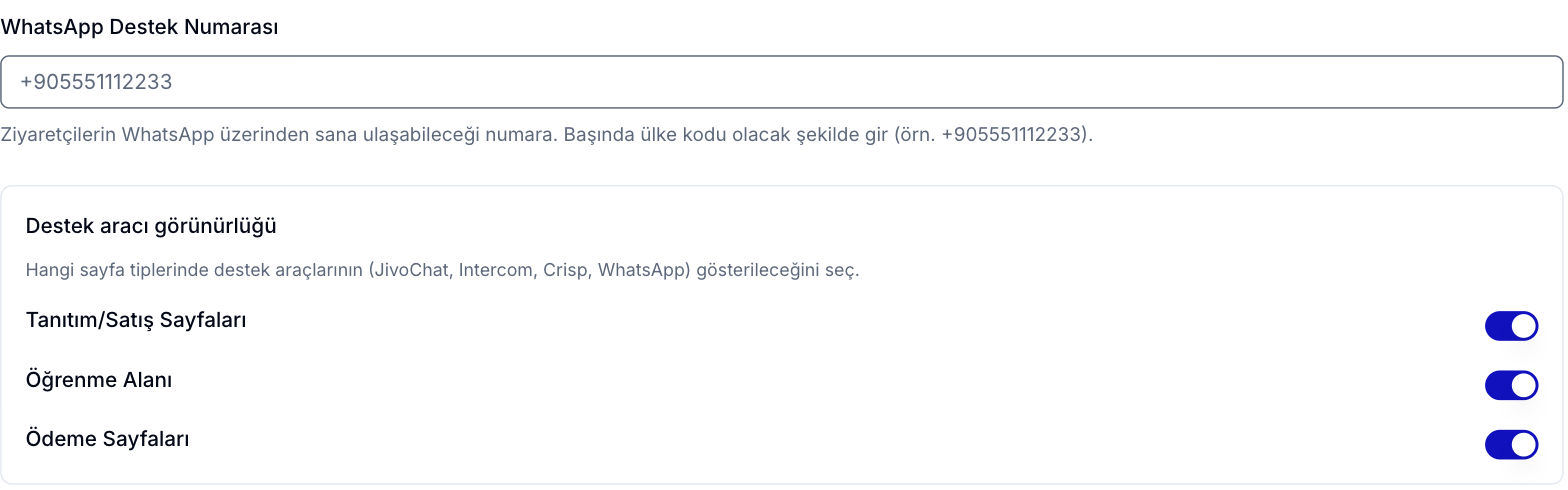 WhatsApp Destek Numarası alanı ve Destek aracı görünürlüğü bölümündeki üç açma kapama düğmesi