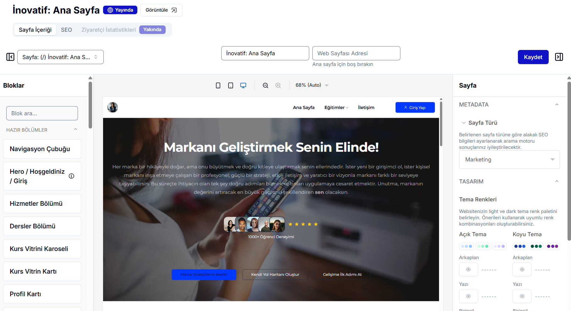 İnovatif Ana Sayfa düzenleme editörü — sol bloklar paneli (Navigasyon Çubuğu, Hero/Hoşgeldiniz/Giriş, Hizmetler Bölümü, Dersler Bölümü vb.), orta önizleme 'Markanı Geliştirmek Senin Elinde!' hero, sağda Sayfa metadata ve tasarım paneli