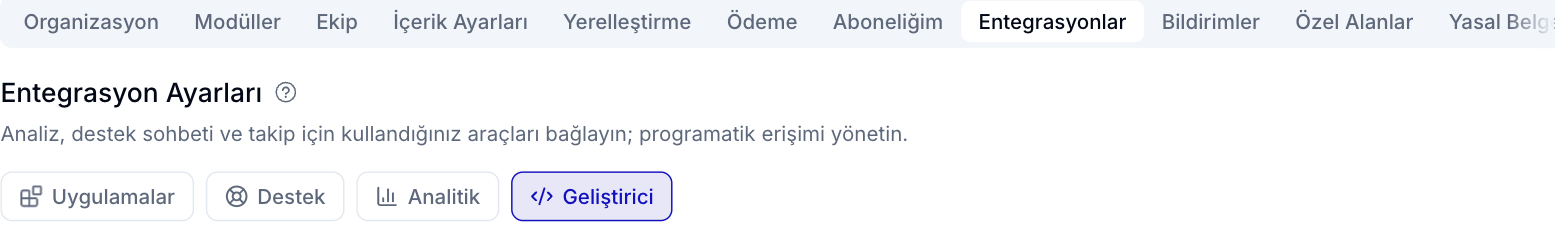 Ayarlar sayfasında Entegrasyonlar sekmesi ve altındaki Geliştirici düğmesi