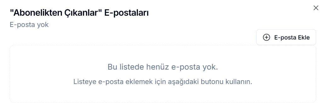 Hariç liste E-postaları Yönet paneli — eklenmiş e-posta adresleri tablosu ve 'E-posta Ekle' butonu