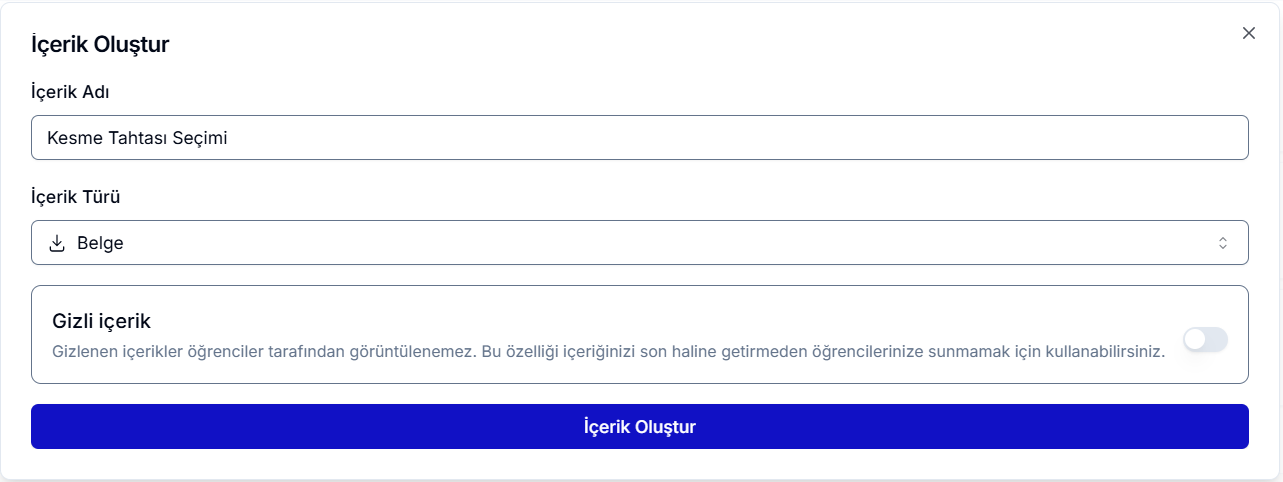İçerik Oluştur diyaloğu — İçerik Adı 'Kesme Tahtası Seçimi', İçerik Türü 'Belge', Gizli içerik geçişi kapalı; altta mavi 'İçerik Oluştur' butonu