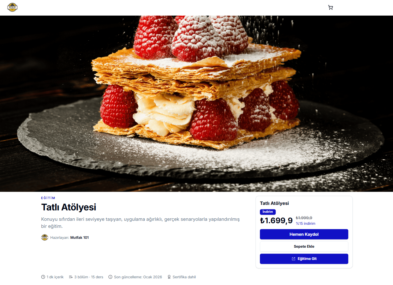 Yayında ürün sayfası önizlemesi — 'Tatlı Atölyesi' kursu hero görseli (mille-feuille tatlısı), eğitim açıklaması, fiyat ₺1.699,9 (₺1.999,9'dan indirimli) ve 'Hemen Kaydol/Sepete Ekle/Eğitime Git' butonları