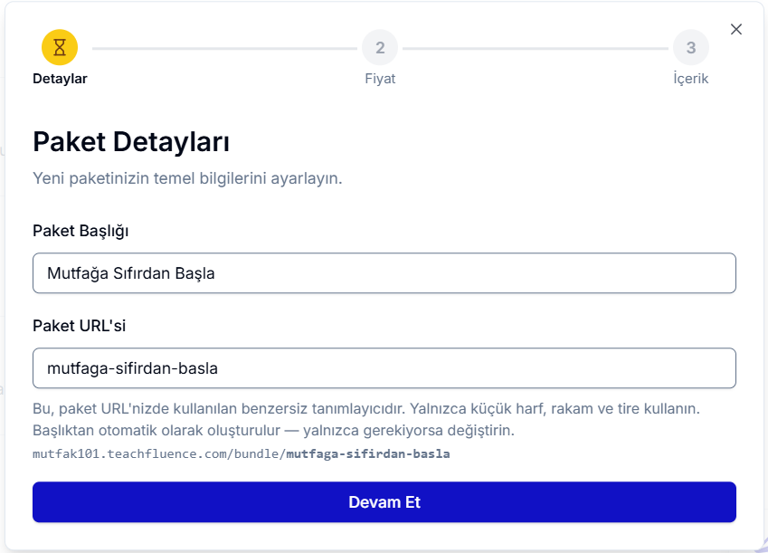 Paket Detayları onboarding adımı 1 — Paket Başlığı 'Mutfağa Sıfırdan Başla', Paket URL'si 'mutfaga-sifirdan-basla', önizleme mutfak101.teachfluence.com/bundle/mutfaga-sifirdan-basla ve mavi 'Devam Et' butonu
