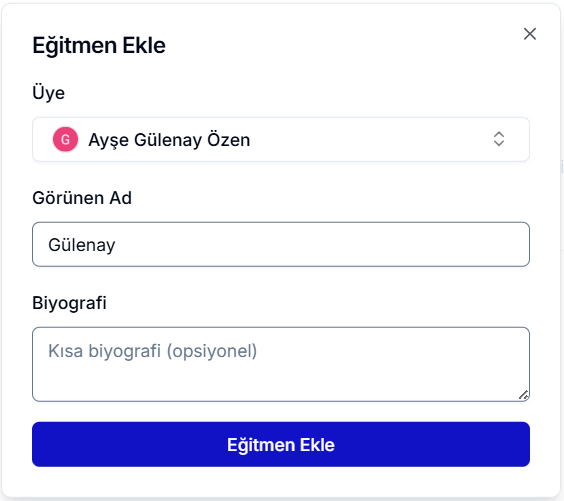 Eğitmen Ekle paneli — organizasyon üyesi seçici, görünür ad ve biyografi alanları