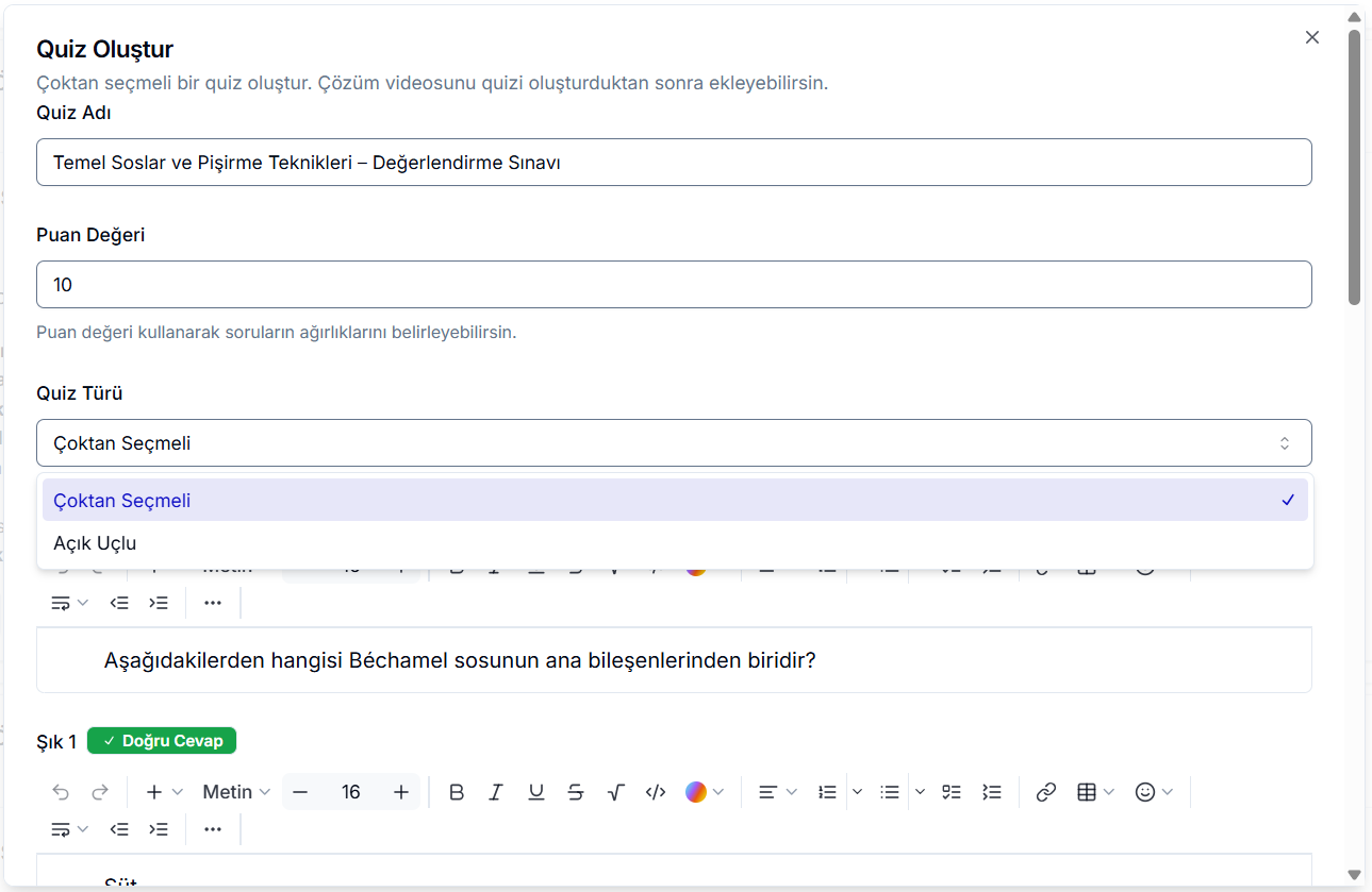 Quiz Oluştur diyaloğu (sınav içinde) — Quiz Adı 'Temel Soslar ve Pişirme Teknikleri – Değerlendirme Sınavı', Puan Değeri 10, Quiz Türü Çoktan Seçmeli/Açık Uçlu açılır listesi, soru metni 'Aşağıdakilerden hangisi Béchamel sosunun ana bileşenlerinden biridir?'