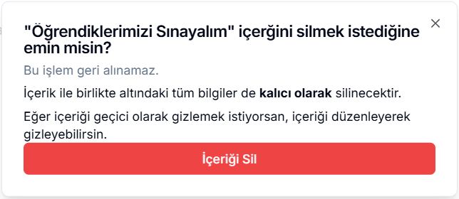 Sınav silme onayı — 'Öğrendiklerimizi Sınayalım' içeriğini silmek için kırmızı uyarı ve 'İçeriği Sil' butonu