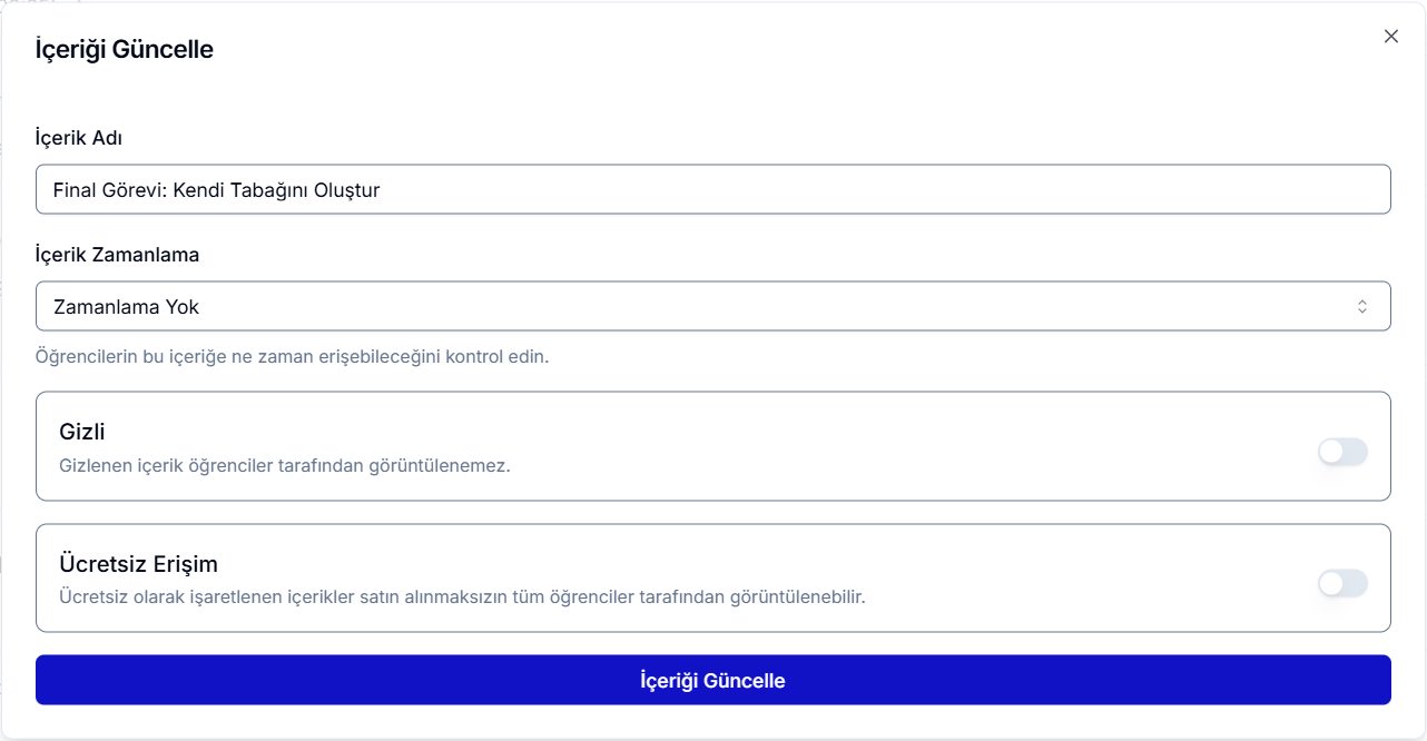 İçeriği Güncelle paneli — İçerik Adı 'Final Görevi: Kendi Tabağını Oluştur', İçerik Zamanlama 'Zamanlama Yok', Gizli ve Ücretsiz Erişim geçişleri kapalı; altta mavi 'İçeriği Güncelle' butonu