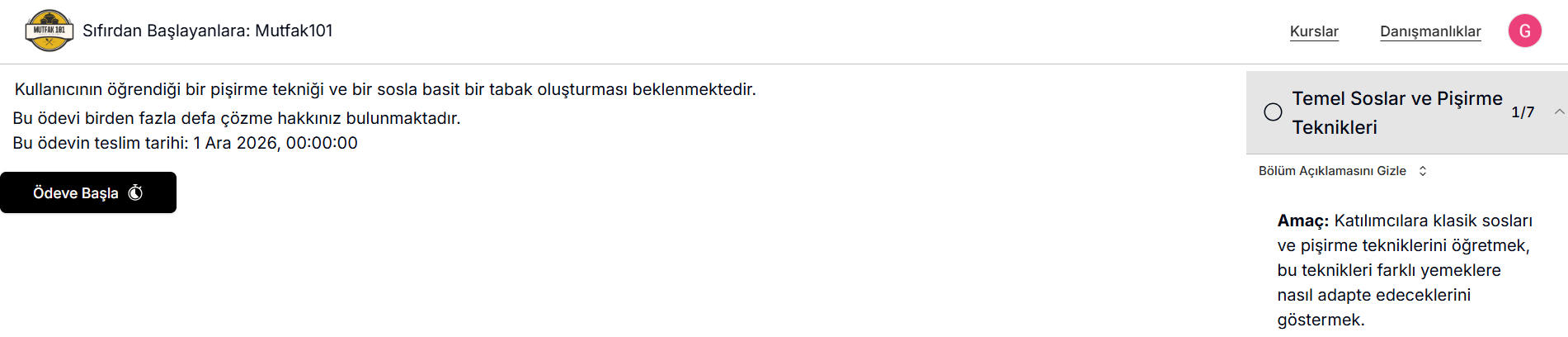Öğrenci gözünden ödev önizleme — 'Sıfırdan Başlayanlara Mutfak101' başlığı, ödev açıklaması 'Kullanıcının öğrendiği bir pişirme tekniği ve bir sosla basit bir tabak oluşturması beklenmektedir.', tekrar çözme hakkı ve teslim tarihi bilgisi (1 Ara 2026, 00:00:00), siyah 'Ödeve Başla' butonu