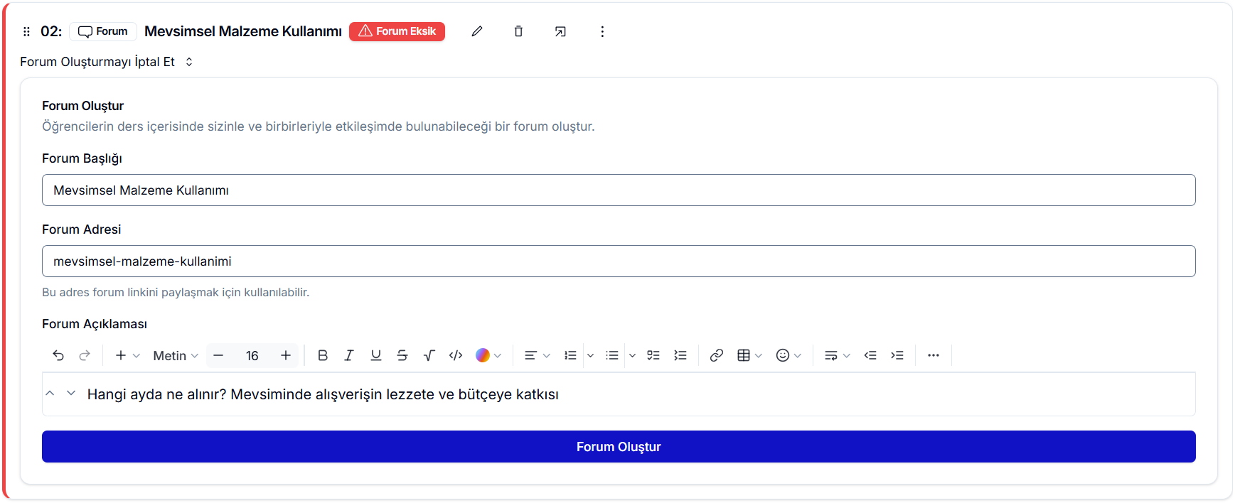 Forum Oluştur paneli — Forum Başlığı, Forum Adresi 'mevsimsel-malzeme-kullanimi' ve Forum Açıklaması zengin metin editörü ile mavi 'Forum Oluştur' butonu