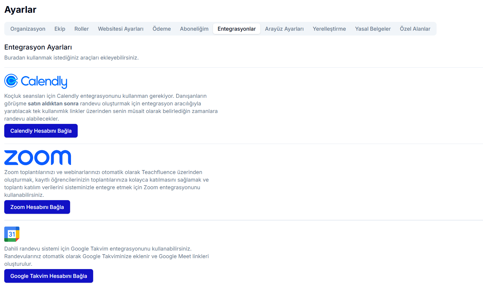 Entegrasyon Ayarları: Calendly (koçluk randevuları), Zoom (toplantı ve webinar) ve Google Takvim (dahili randevu sistemi) entegrasyon kartları ve 'Hesabı Bağla' butonları