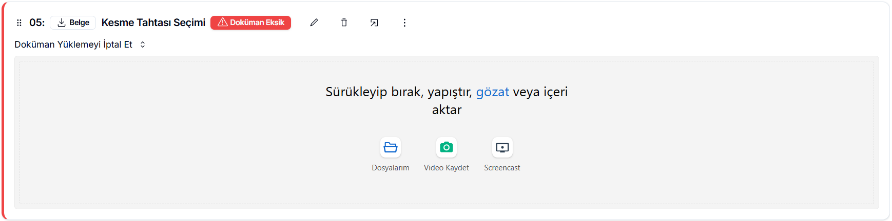 Doküman yükleme alanı — 'Sürükleyip bırak, yapıştır, gözat veya içeri aktar' yönergesi; Dosyalarım, Video Kaydet ve Screencast seçenekleri