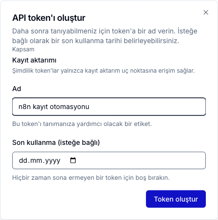 API token'ı oluştur penceresi; Kayıt aktarımı kapsamı, ad ve son kullanma alanları