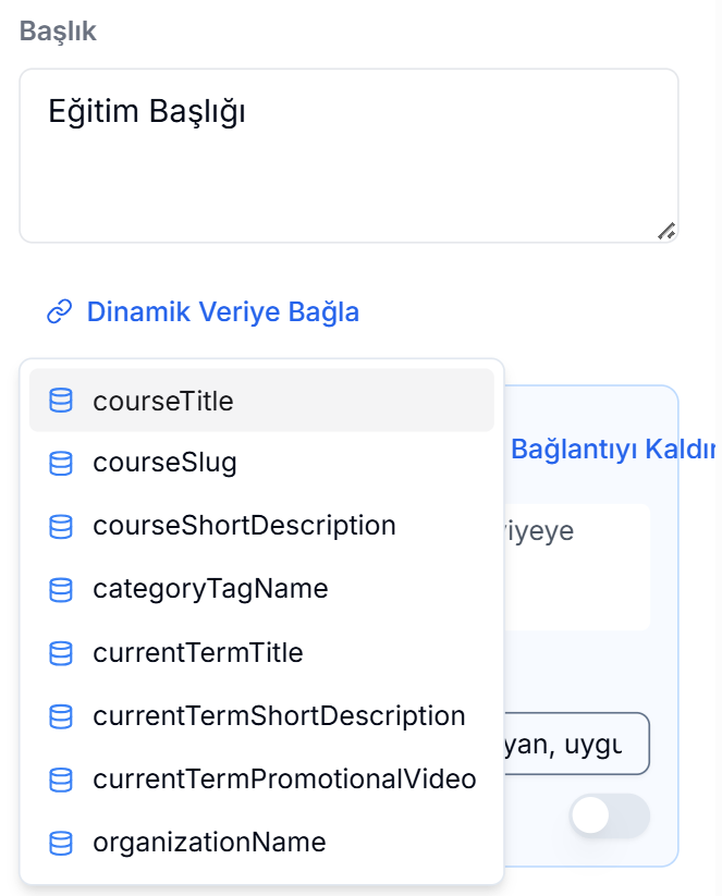 'Dinamik Veriye Bağla' açılır menüsü — courseTitle, courseSlug, courseShortDescription, categoryTagName, currentTermTitle/ShortDescription/PromotionalVideo, organizationName seçenekleri