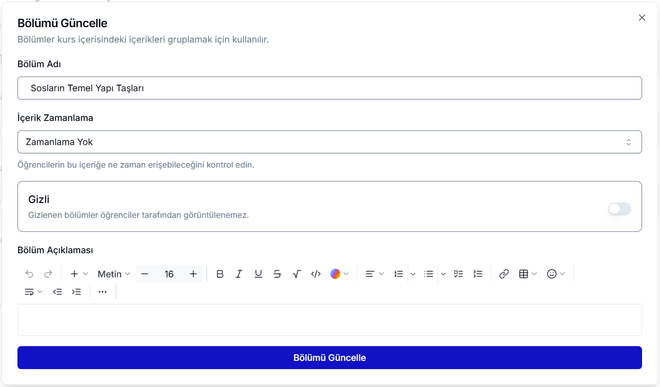 Bölümü Güncelle paneli — Bölüm Adı, İçerik Zamanlama Zamanlama Yok, Gizli geçişi kapalı, zengin metin Bölüm Açıklaması editörü; altta Bölümü Güncelle butonu