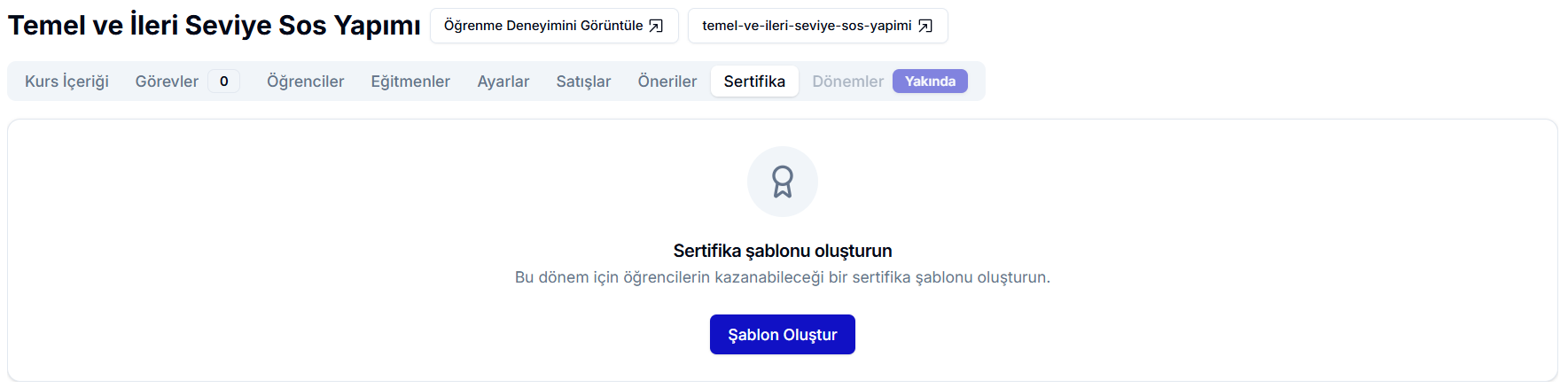 Sertifika sekmesi boş durum — ortada madalya ikonu, 'Sertifika şablonu oluşturun' başlığı, 'Bu dönem için öğrencilerin kazanabileceği bir sertifika şablonu oluşturun.' açıklaması ve mavi 'Şablon Oluştur' butonu