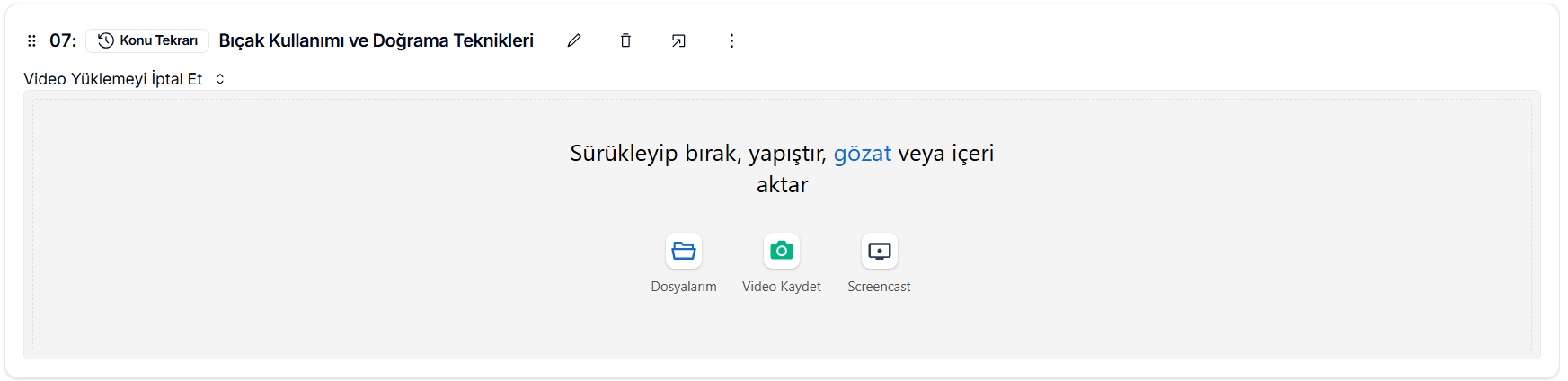 Video yükleme paneli — 'Sürükleyip bırak, yapıştır, gözat veya içeri aktar' alanı; Dosyalarım (klasör), Video Kaydet (yeşil kamera) ve Screencast (ekran) seçenek ikonları