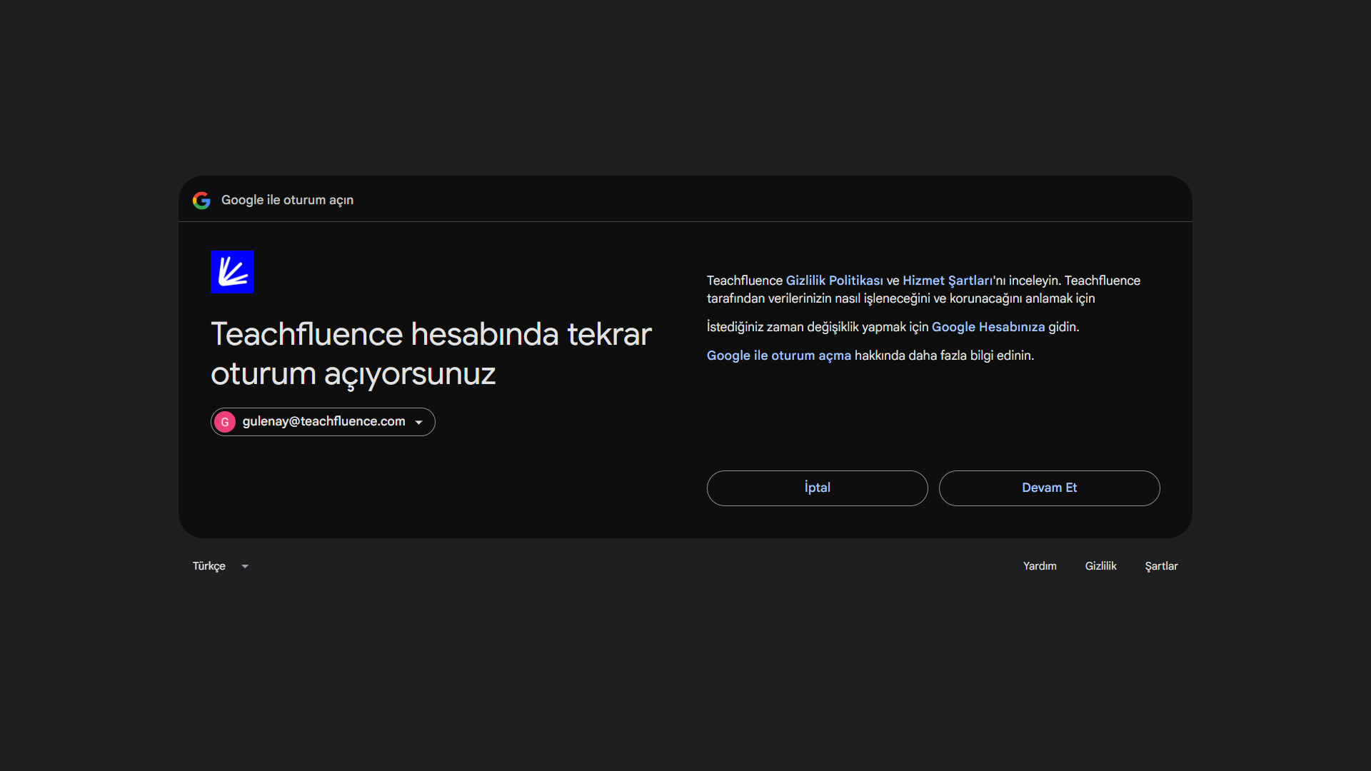 Google OAuth onay ekranı — Teachfluence için Devam Et butonu, Gizlilik Politikası ve Hizmet Şartları bağlantıları