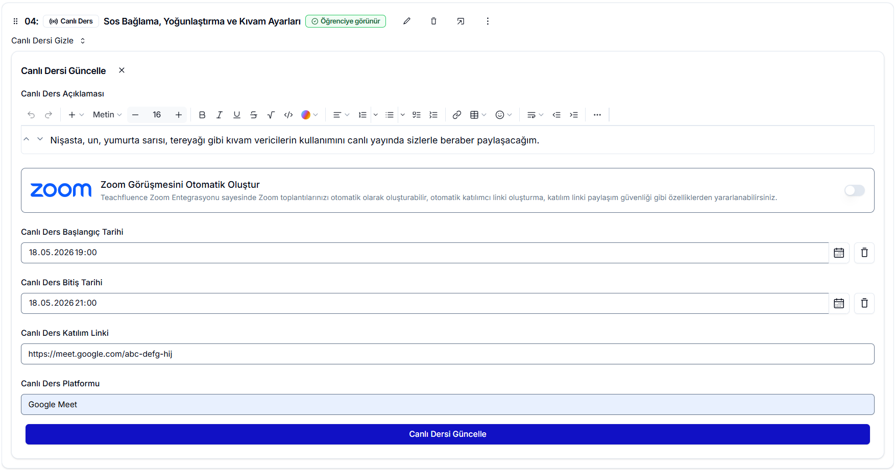 Canlı Dersi Güncelle paneli — Zoom otomatik oluştur kapalı; Katılım Linki 'https://meet.google.com/abc-defg-hij' ve Platform 'Google Meet'