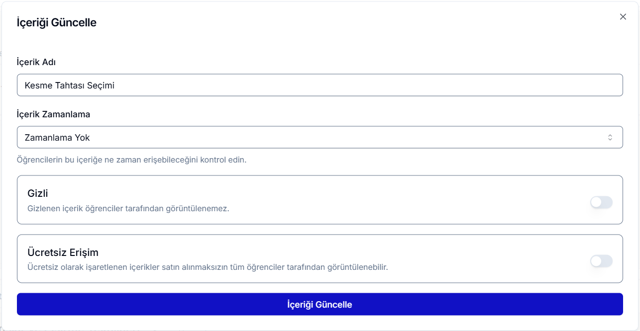 İçeriği Güncelle paneli — İçerik Adı 'Kesme Tahtası Seçimi', İçerik Zamanlama 'Zamanlama Yok', Gizli ve Ücretsiz Erişim geçişleri kapalı; mavi 'İçeriği Güncelle' butonu