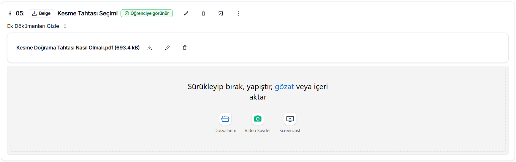 Yüklenmiş belge özet görünümü — yeşil 'Öğrenciye görünür' rozeti ve 'Kesme Doğrama Tahtası Nasıl Olmalı.pdf (693.4 kB)' dosyası, indir/düzenle/sil ikonları