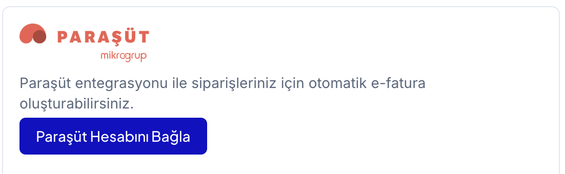 Paraşüt entegrasyon kartı ve Paraşüt Hesabını Bağla düğmesi