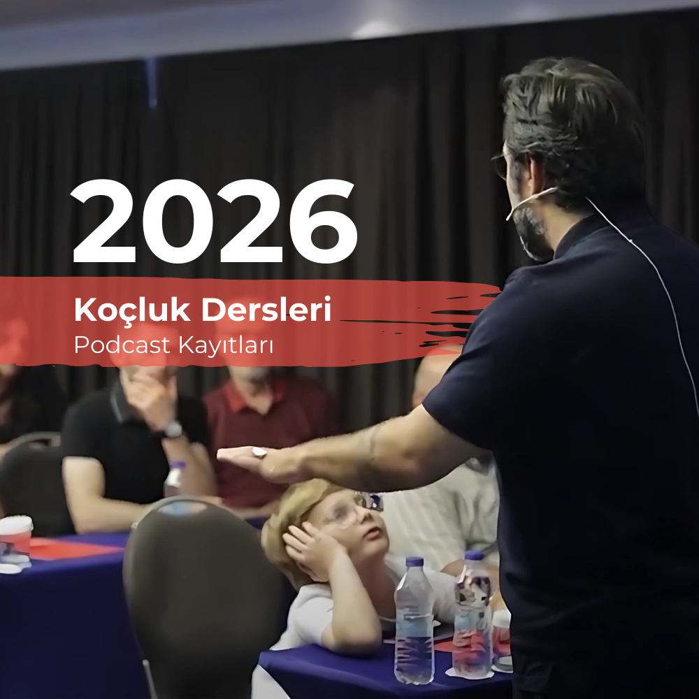 Koçluk Dersleri 2026 (Podcast Kayıtları)